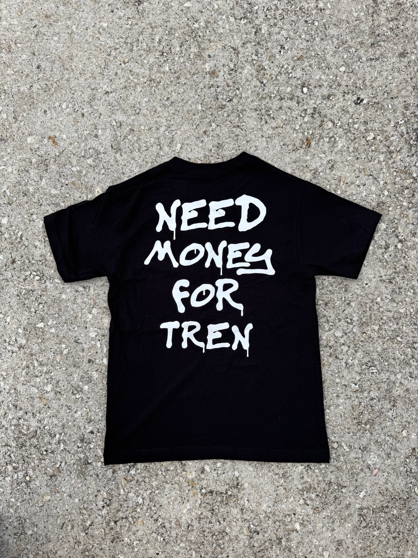 Need Money For Tren T-Shirt